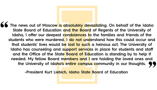 Kurt Liebich, President of the Idaho State Board of Education, expresses condolences regarding the devastating University of Idaho murders.